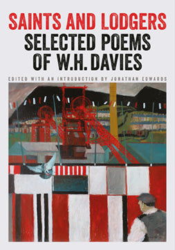 Saints and Lodgers: Selected Poems of W. H. Davies