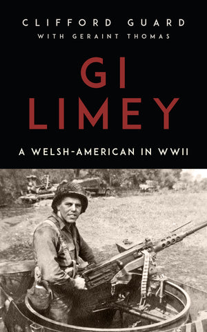 GI Limey: A Welsh-American in WWII