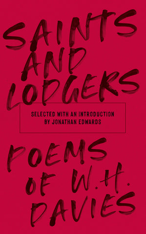 Saints and Lodgers: Poems of W.H. Davies