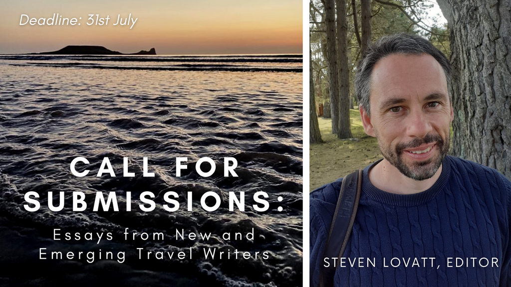 Call for Submissions: Essays from New and Emerging Travel Writers