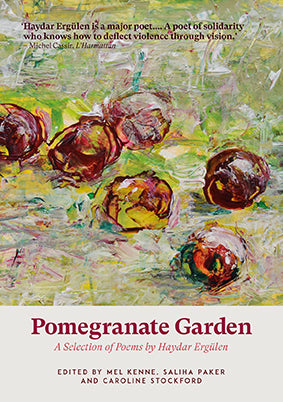 Book Review: Pomegranate Garden by Haydar Ergülen in Modern Poetry in Translation