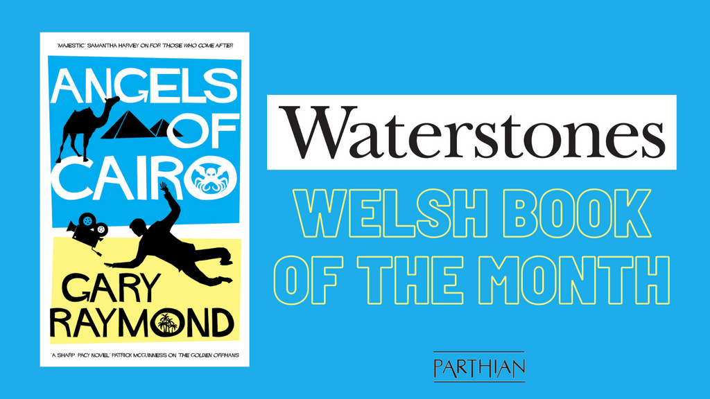 Angels of Cairo by Gary Raymond – Waterstones’ Welsh Book of the Month for July