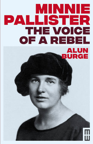 Minnie Pallister: The Voice of a Rebel (Paperback)