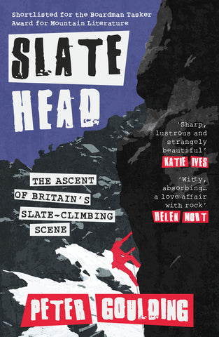 Slatehead: The Ascent of Britain's Slate-climbing Scene