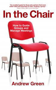 In the Chair: How to Guide Groups and Manage Meetings